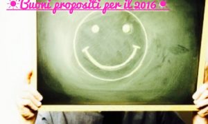 I miei buoni propositi per il 2016