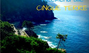 Weekend alle Cinque Terre : dove dormire, mangiare e cosa fare