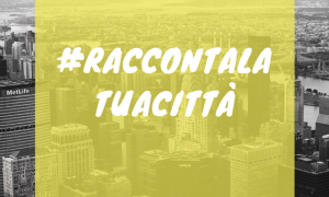 #RACCONTALATUACITTÀ